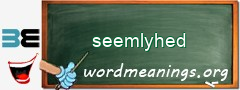 WordMeaning blackboard for seemlyhed